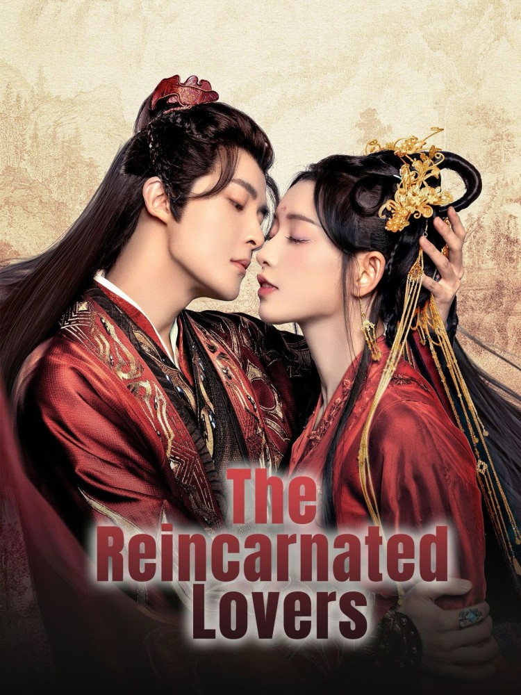 The Reincarnated Lovers (2023 Chinese Drama)